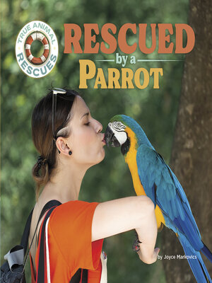 cover image of Rescued by a Parrot